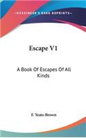 Escape V1: A Book Of Escapes Of All Kinds