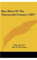 Bon-Mots Of The Nineteenth Century (1897)
