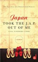 Japan Took the J.A.P. Out of Me