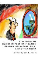 Strategies of Humor in Post-Unification German Literature, Film, and Other Media