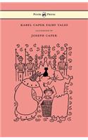 Karel Capek Fairy Tales - With One Extra as a Makeweight and Illustrated by Joseph Capek