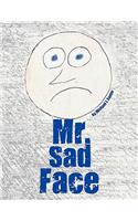 Mr. Sad Face