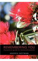Remembering You: A practical guide for bereaved parents(English)