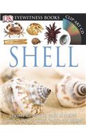 DK Eyewitness Books: Shell: Discover the Amazing World of Shelled Animals Their Evolution, Variety, and Habi(DK Eyewitness Books)
