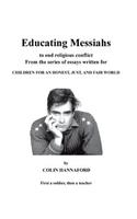 Educating Messiahs