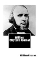 William Clayton's Journal: A Daily Record of the Journey of the Original Company of "Mormon" Pioneers from Nauvoo, Illinois, to the Valley of the Great Salt Lake