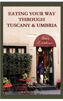 Eating Your Way Through Tuscany & Umbria