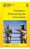 Postopera: Reinventing the Voice-Body