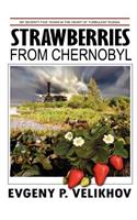 Strawberries from Chernobyl