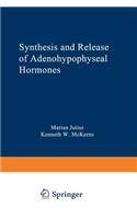 Synthesis and Release of Adenohypophyseal Hormones