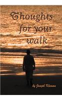 Thoughts for Your Walk