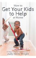 How to Get Your Kids to Help at Home