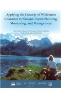 Applying the Concept of Wilderness Character to National Forest Planning, Monitoring, and Management
