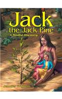 Jack the Jack Pine: A Mindful Discovery(English)