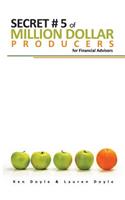 Secret #5 of Million Dollar Producers
