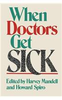 When Doctors Get Sick