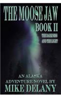 The Moose Jaw - Book II: The Darkness and the Light(The Fergus O'Neill)