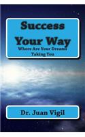 Success Your Way