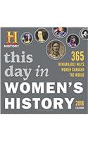 This Day in Womens History 2018 Calendar: 365 Remarkable Ways Women Changed the World