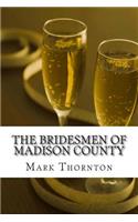 Bridesmen of Madison County