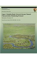 Upper Columbia Basin Network Stream Channel Characteristics Monitoring Protocol: Narrative Version 1.0