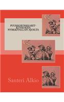 Puukkojunkkarit-Kuvauksia Nyrkkivallan Ajoilta