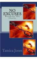 No Excuses: Breaking the Chains