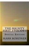 Mighty First, Episode 1: Special Edition