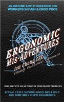 Ergonomic Mis-Adventures