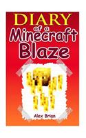 Diary of a Minecraft Blaze: An Unofficial Minecraft Novel