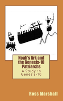 Noah's Ark and the Genesis-10 Patriarchs