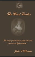 The Wood Cutter