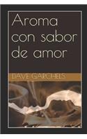 Aroma con sabor de amor