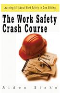 Work Safety Crash Course