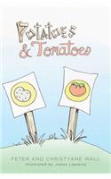 Potatoes and Tomatoes