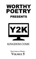 Worthy Poetry: Kingdom Come