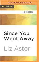 Since You Went Away