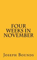 Four Weeks in November