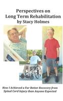 Perspectives on Long Term Rehabilitation