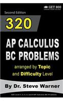 320 AP Calculus BC Problems arranged by Topic and Difficulty Level, 2nd Edition: 160 Test Questions with Solutions, 160 Additional Questions with Answers(English)