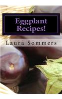 Eggplant Recipes!