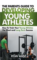 Parents Guide to Developing Young Athletes