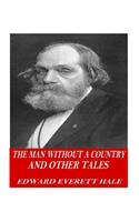 The Man Without a Country and Other Tales: (English)