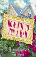 How Not to Run a B&b