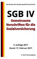 SGB IV - Gemeinsame Vorschriften für die Sozialversicherung, 3. Auflage 2017