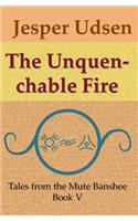 The Unquenchable Fire