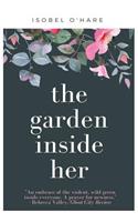 The Garden Inside Her