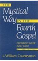 Mystical Way in the Fourth Gospel: Crossing Over Into God