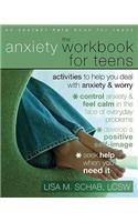 The Anxiety Workbook for Teens