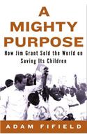 A Mighty Purpose